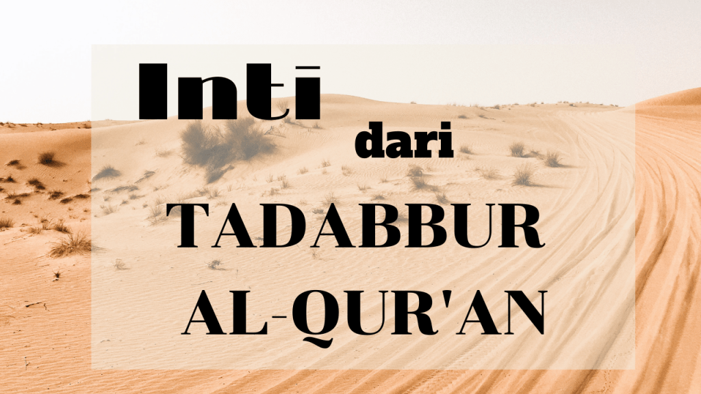 Inti dari Tadabbur&nbsp;Al-Qur’an